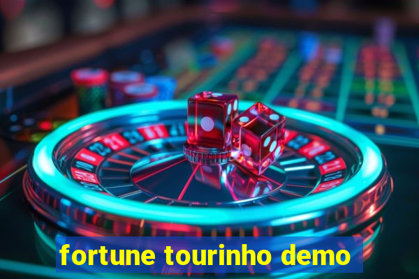 fortune tourinho demo